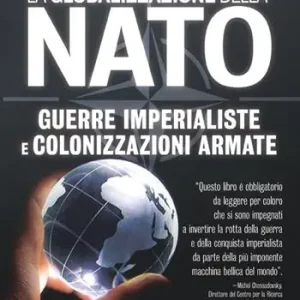 Popolare Globalizzazione della NATO. Guerre imperialiste e colonizzazioni armate