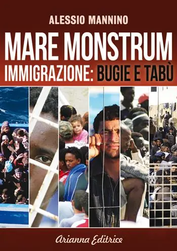 Mare monstrum. Immigrazione. Bugie e tabù Prezzo Scontato