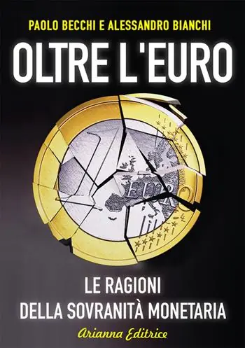 Oltre l‘euro. Le ragioni della sovranità monetaria Ultima Occasione