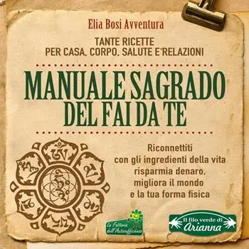 Ultimissimo Modello Manuale Sagrado del fai da te. Tante ricette per casa, corpo, salute e relazioni