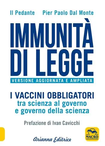 Soddisfatti O Rimborsati Immunità di legge. I vaccini obbligatori tra scienza al governo e governo della scienza. Ediz. ampliata