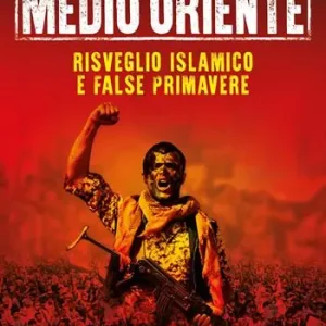 Medio Oriente. Vol. 2 Risveglio islamico e false primavere Spedizione Espresso