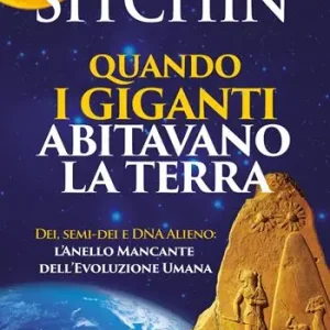 Quando i Giganti abitavano la terra. Dei, semi-dei e DNA alieno l‘anello mancante dell‘evoluzione umana Promozione