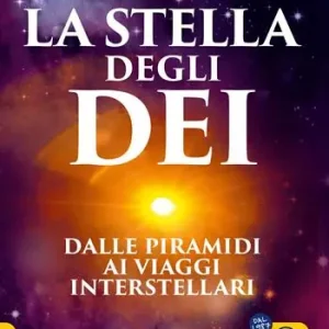 Miglior Prezzo La stella degli Dei. Dalle piramidi ai viaggi interstellari