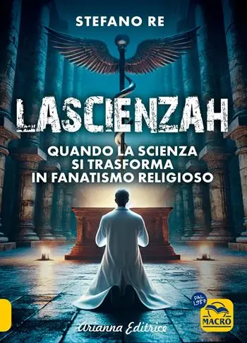 Ultima Occasione La scienzah. Quando la scienza si trasforma in fanatismo religioso