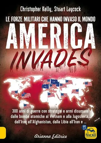 America invades. Le forze militari che hanno invaso il mondo Compra Oggi Stesso