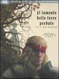 Il lamento delle terre perdute. Vol. 2 Kyle di Klanach Quantità Limitata