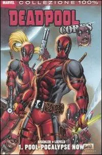 Occasione Imperdibile Pool-Pocalypse now. Deadpool corps. Vol. 1
