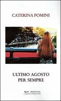 Ultimo agosto per sempre Super Prezzo
