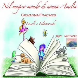 Compra Oggi Stesso Nel magico mondo di Nonna Amelia. Favole e filastrocche. Con CD-Audio