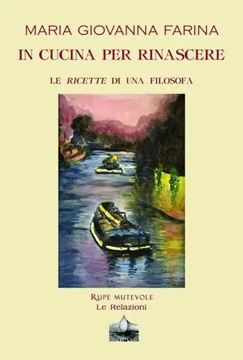 In cucina per rinascere. Le ricette di una filosofa Acquista Ora