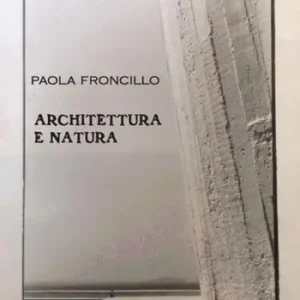 Architettura e natura. Ediz. illustrata Occasione Imperdibile