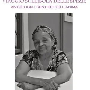 Prezzo Di Fabbrica viaggio sull‘isola delle spezie. Antologia dei sentieri interiori. Ediz. illustrata