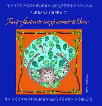 Must-Have Favole e filastrocche con gli animali del bosco. Ediz. illustrata