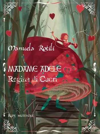 Must-Have Madame Adele. Regina di cuori. Ediz. illustrata