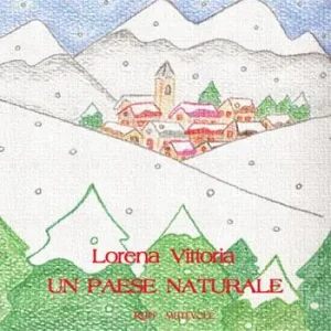 Un paese naturale. Ediz. illustrata Occasione Imperdibile