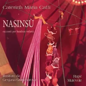 Nasinsù. Racconti per bambini volanti. Ediz. illustrata Novità