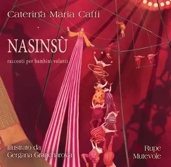 Nasinsù. Racconti per bambini volanti. Ediz. illustrata Novità