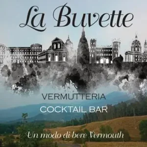 Promozione Esclusiva La Buvette. Vermutteria. Cocktail bar. Un modo di bere Vermouth