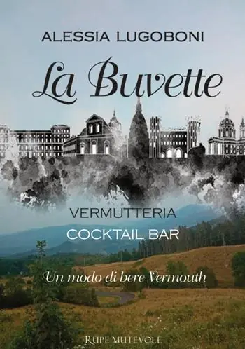 Promozione Esclusiva La Buvette. Vermutteria. Cocktail bar. Un modo di bere Vermouth