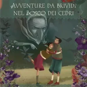 Avventure da brividi nel bosco dei Cedri. I fratelli Silver. Ediz. illustrata Solo Oggi