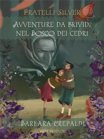 Avventure da brividi nel bosco dei Cedri. I fratelli Silver. Ediz. illustrata Solo Oggi