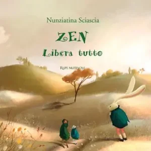 Zen libera tutto. Ediz. illustrata Occasione