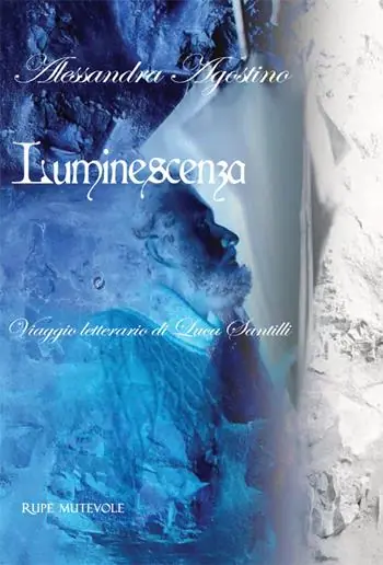Reso Gratuito Luminescenza. Viaggio letterario di Luca Santilli. Ediz. italiana e inglese