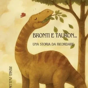 Bronti e Tauron. Una storia da ricordare. Settimo episodio. Ediz. illustrata Novità