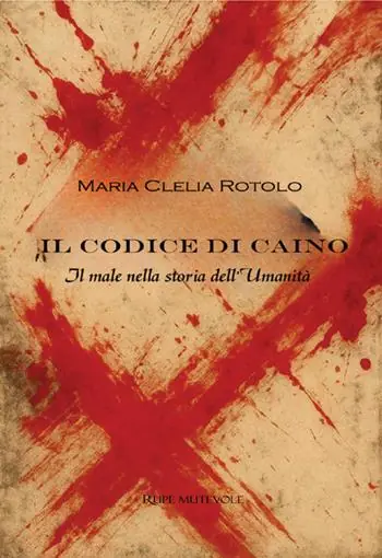 Solo Oggi Il codice di Caino. Il male nella storia dell‘umanità