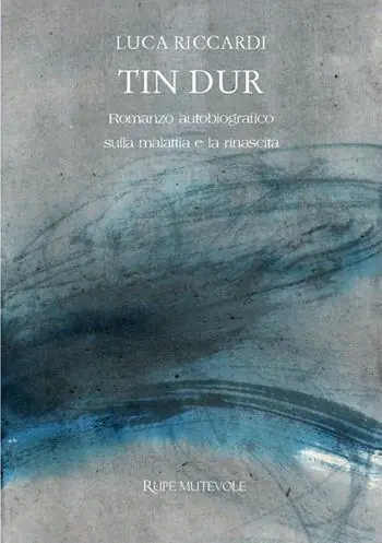 Tin dur. Romanzo autobiografico sulla malattia e la rinascita. Nuova ediz. Di Tendenza
