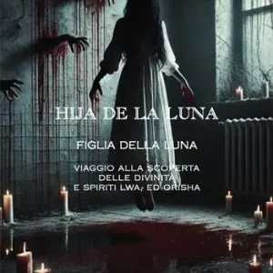 Compra Online Hija de la luna. Viaggio alla scoperta delle divinità e spirit Lwa ed Orisha