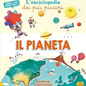 Nuova Collezione Il pianeta. L‘enciclopedia dei più piccini. Ediz. a colori. Con 2 Poster