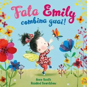 Fata Emily combina guai! Ediz. illustrata Direttamente Dal Produttore