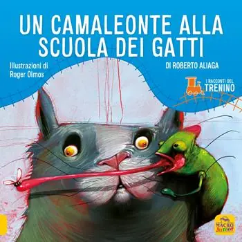 I racconti del trenino. Un camaleonte alla scuola dei gatti Professionale