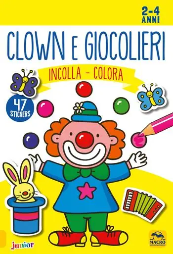 Clown e giocolieri. Incolla e colora. Con adesivi. Ediz. illustrata A Buon Prezzo