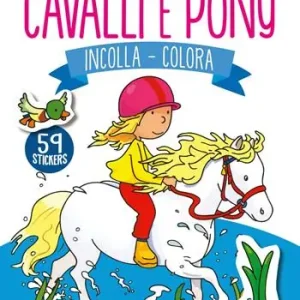 Ordina Subito Cavalli e pony. Incolla e colora. Con adesivi. Ediz. illustrata