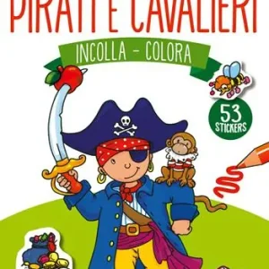 Compra Online Pirati e cavalieri. Incolla e colora. Con adesivi. Ediz. illustrata