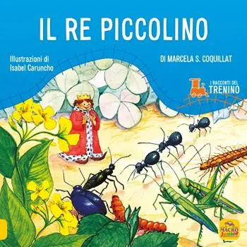 I racconti del trenino. Il re piccolino. Ediz. illustrata Prezzo Basso