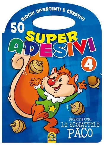 Solo Oggi Divertiti con lo scoiattolo Paco. Super adesivi. Ediz. illustrata. Vol. 4