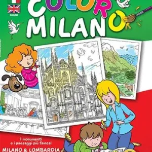 Coloro Milano. I monumenti e i paesaggi piu famosi Milano & Lombardia. Ediz. bilingue Professionale