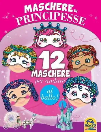 Vendita Finale Maschere di principesse. 12 maschere per andare al ballo!