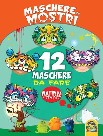 Ultime Pezzi Maschere di mostri. 12 maschere da fare paura!