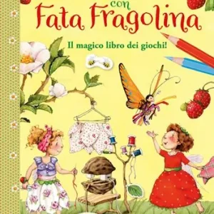 Solo Oggi Gioca e colora con Fata Fragolina. Il magico libro dei giochi! Con adesivi. Ediz. a colori