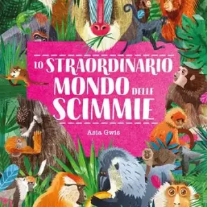 Lo straordinario mondo delle scimmie Offerta Limitata