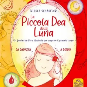 La mia prima mestruazione. Un fantastico libro illustrato per scoprire il proprio corpo Ultime Pezzi