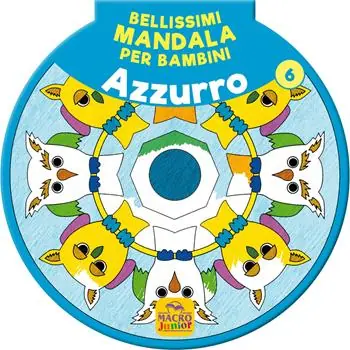Bellissimi mandala per bambini. Vol. 6 Azzurro Non Perdere