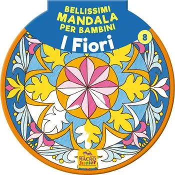 Bellissimi mandala per bambini. Vol. 8 I fiori Prezzo Conveniente