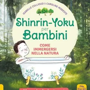 Compra Online Shinrin-Yoku per bambini. Come immergersi nella natura. Ediz. illustrata