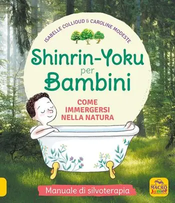 Compra Online Shinrin-Yoku per bambini. Come immergersi nella natura. Ediz. illustrata
